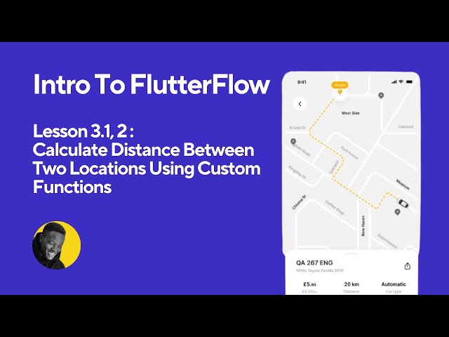 Calculate Distance Between Two Locations Using Custom Functions : FlutterFlow  (Lesson 3.1, 2)
