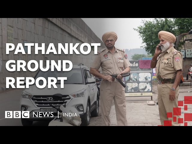 Fear and uncertainty: BBC in Pathankot after strikes on military bases | BBC News India