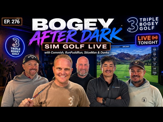 EP. 276 | Triple Bogey After Dark ft. The Commish + RunPuddRun + SticeGolf + Danko