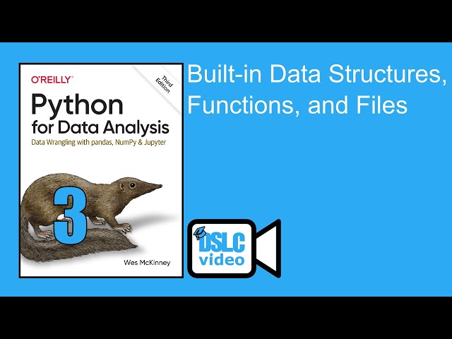 Python for Data Analysis: Built-in Data Structures, Functions, and Files (py4da01 3)