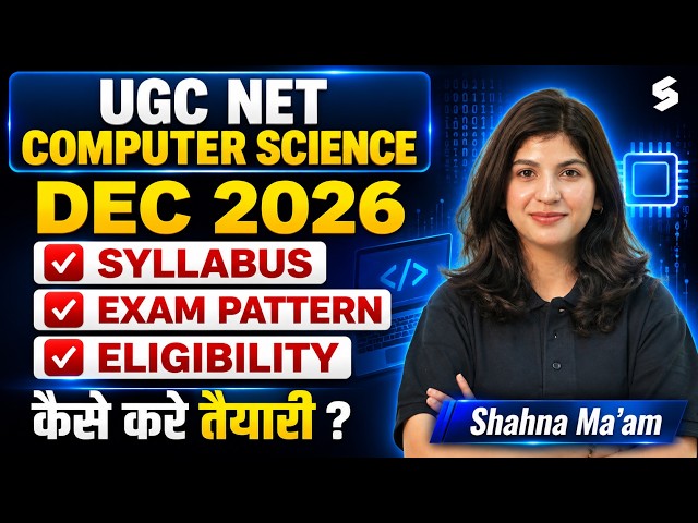 UGC NET Dec 2026 |UGC NET Computer Science Syllabus, Exam Pattern, Eligibility & Strategy By Shahna