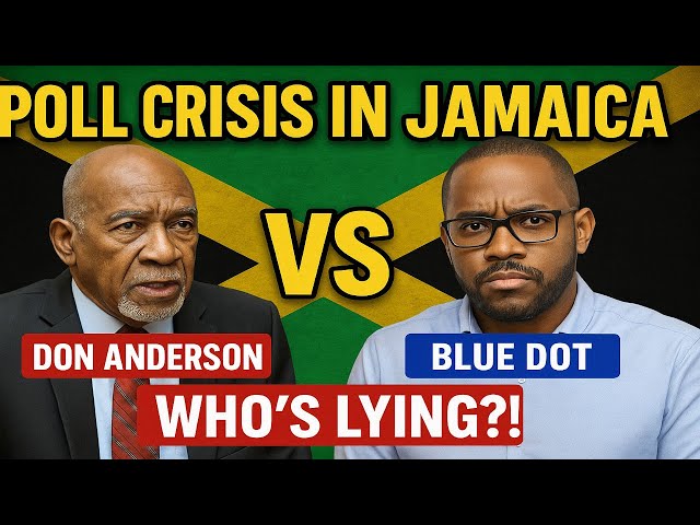 Poll Crisis in Jamaica: Don Anderson vs Blue Dot — WHO’S LYING?!