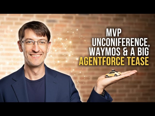 Dreamforce Begins: MVP Unconference, Waymos & a Big AgentForce Tease