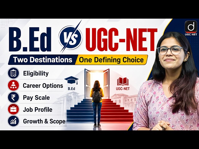 B.Ed बनाम UGC-NET: आपके करियर के लिए क्या है बेहतर?