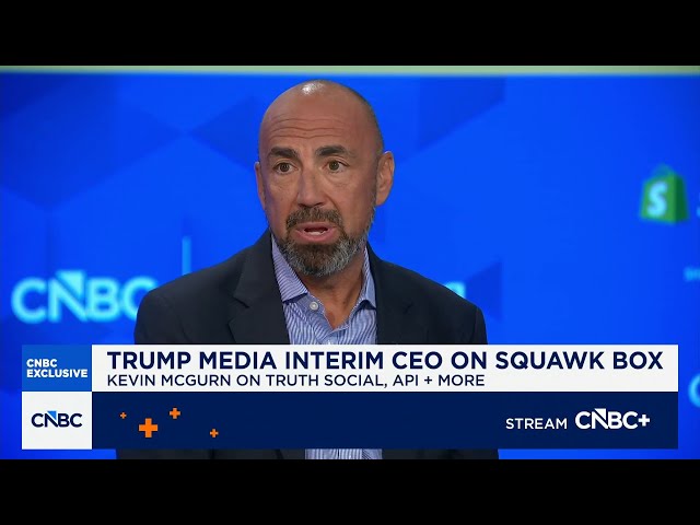 Trump Media Interim CEO Kevin McGurn on Truth API: This was demand that came to us from the market