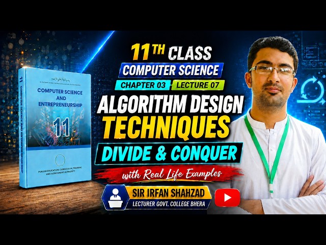 Algorithm Design Techniques | Divide & Conquer | 11th Class Computer Science Chapter 03