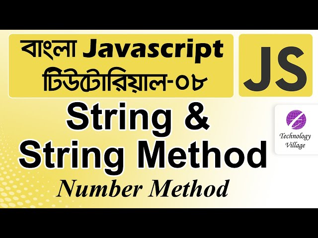 String in JavaScript in Bangla | String Method in JavaScript | Bangla JavaScript Tutorial - 08