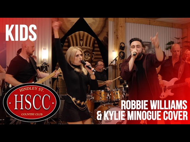 'Kids' (ROBBIE WILLIAMS & KYLIE MINOGUE) Cover by The HSCC