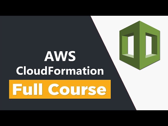 AWS CloudFormation Tutorial for Beginners - Full Course