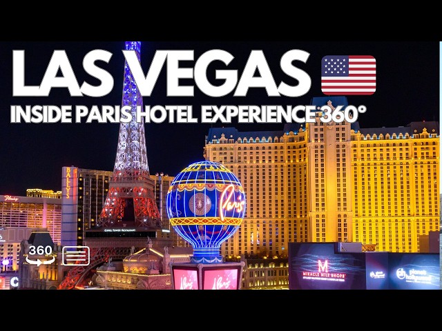 Paris Las Vegas 360° | Walk Inside the Most Romantic Hotel on the Strip