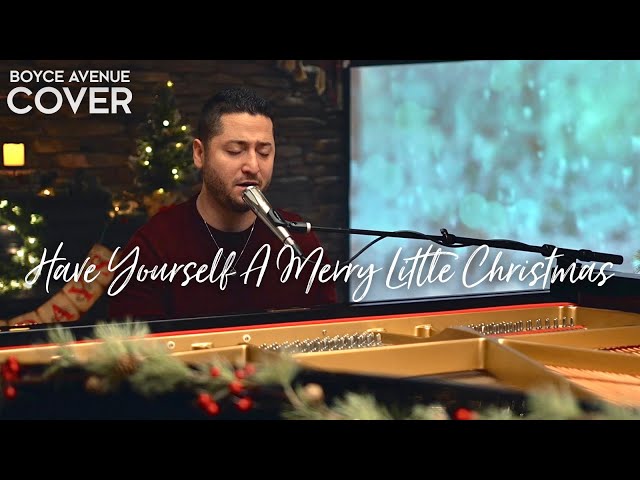 Have Yourself A Merry Little Christmas - Boyce Avenue (acoustic Christmas cover) on Spotify & Apple