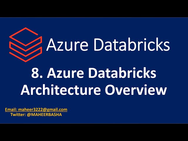 8. Azure Databricks architecture overview