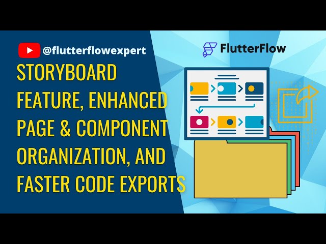 [Update-0223] Storyboard feature, enhanced page & component organization, and faster code exports