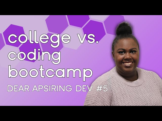 College vs. Coding Bootcamp | Dear Aspiring Dev #5