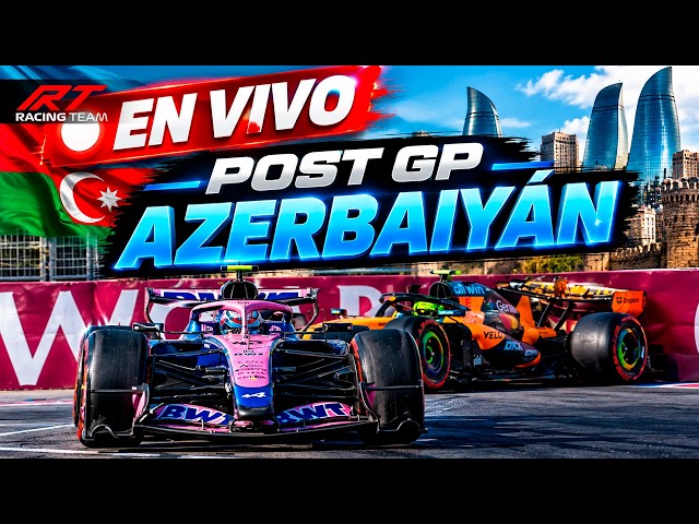 🔴 EN VIVO | POST GP AZERBAIYÁN F1 2026 ✅ GRAN ERROR de COLAPINTO 🧐 CHECO SATISFECHO PERO...