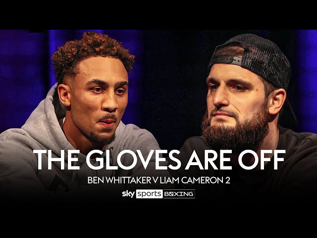 THE GLOVES ARE OFF! | Ben Whittaker v Liam Cameron | Full Episode