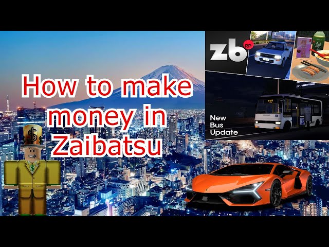 How to make quick money in Zaibatsu Japan RP (Zaibatsu - Roblox)