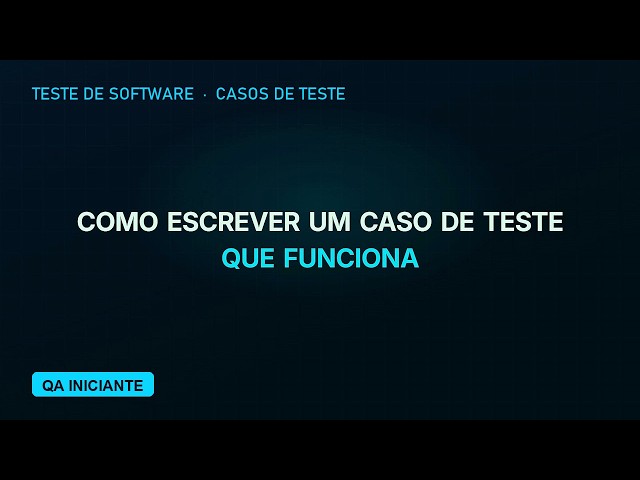 Como escrever um caso de teste funcional