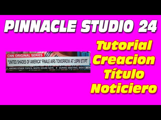 Pinnacle Studio 24 Tutorial, creating a TV news broadcast title
