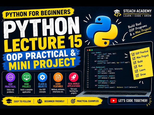 Python Lecture 15 | OOP Practical & Mini Project | Build Real-World Python Programs
