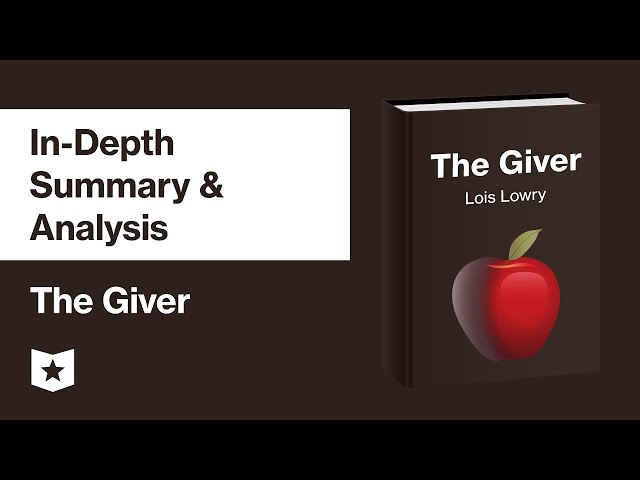 The Giver by Lois Lowry | In-Depth Summary & Analysis