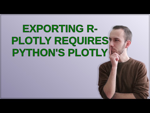 Exporting r-plotly requires python's plotly