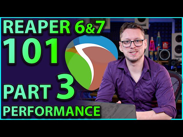 Reaper 101 Part 3:- Computer Performance