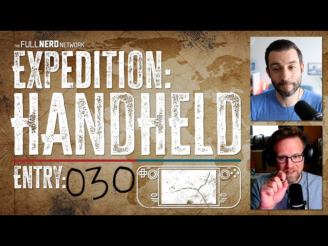 Control Resonant On Handhelds, RP Duo Expectations & More | Expedition: Handheld ep. 30