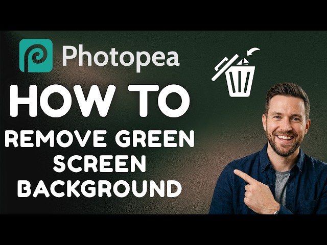 How to Remove Green Screen Background in Photopea (Updated 2026 Step-by-Step Guide)