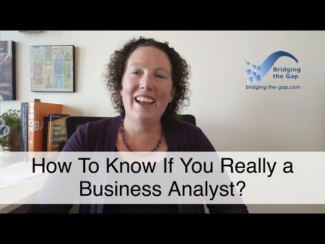 How To Know If You Are Really a Business Analyst?