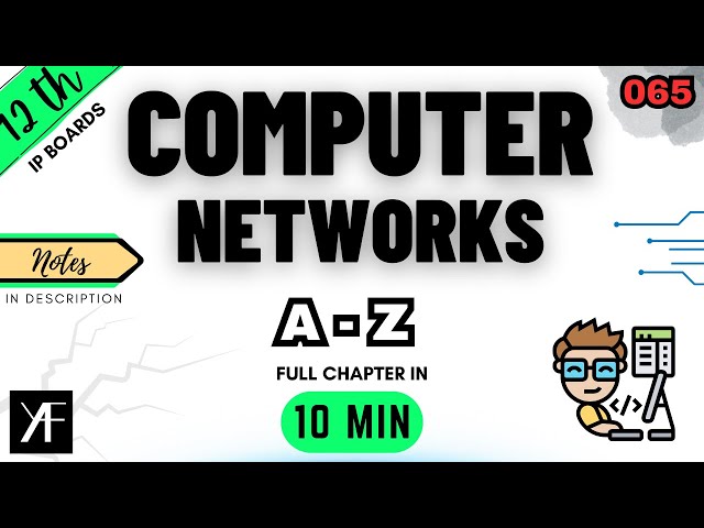 Class 12 IP Computer Networks | INFORMATICS PRACTICES (065) | Complete One Shot | BOARDS 2025-26