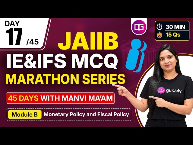 JAIIB Nov 2026 | IE & IFS Day 17 | Monetary Policy and Fiscal Policy Most Imp MCQs | By Manvi Mam
