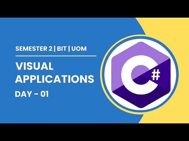 01 . Visual Applications | Day 01 | Semester 02 | BIT UOM