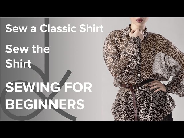 Sewing for Beginners, Sew the Shirt Part 4