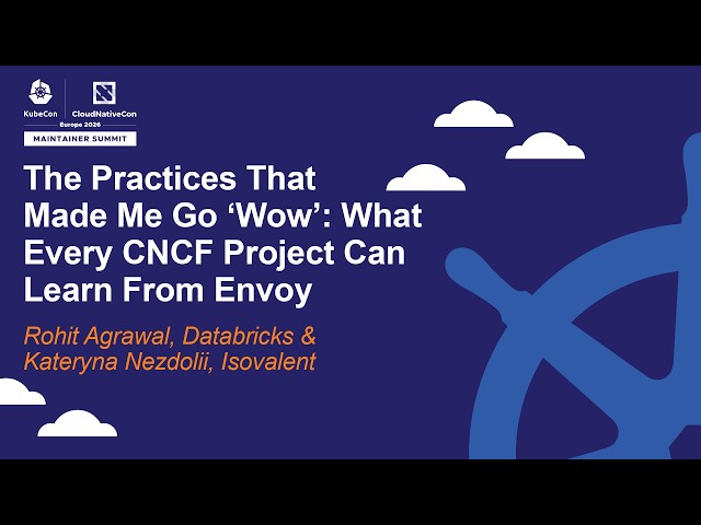 The Practices That Made Me Go 'Wow': What Every CNCF Project Ca... Rohit Agrawal & Kateryna Nezdolii
