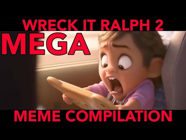 Wreck It Ralph 2 - Mega Meme Compilation