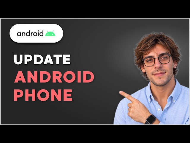 How to Update My Android Phone [2026 Full Guide]