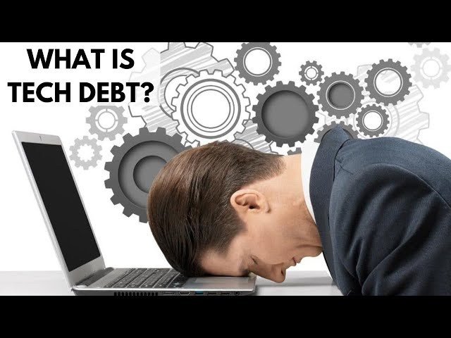 What is Tech Debt?