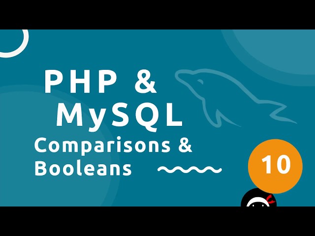PHP Tutorial (& MySQL) #10 - Booleans & Comparisons