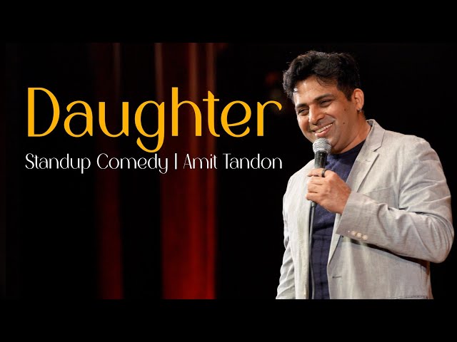 Daughter | Stand Up Comedy by Amit Tandon