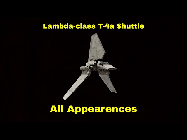 Lambda-class T-4a Shuttle | All Appearances
