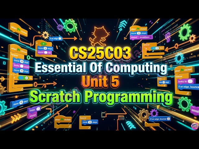 CS25C03 Essentials of Computing Unit 5 – Scratch Programming Explained | University Regulation 2025