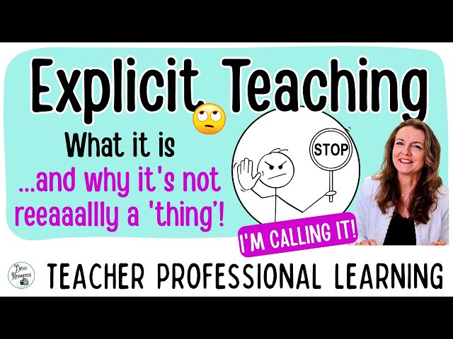 Explicit Teaching - what it IS...and why it's not really 'a thing'!