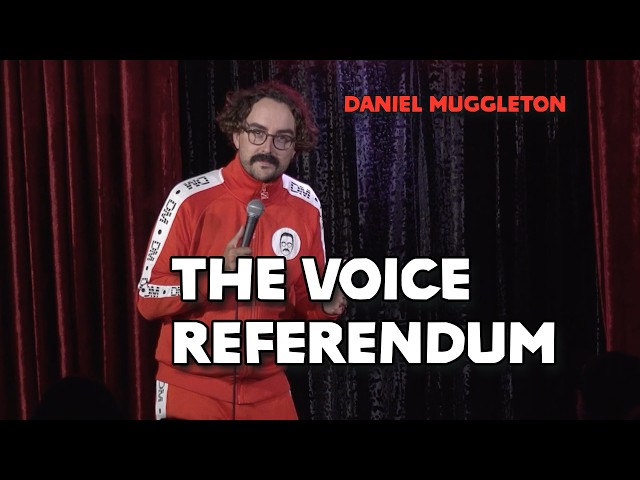 Australia's Voice Referendum - Daniel Muggleton | Stand-Up Comedy 2026