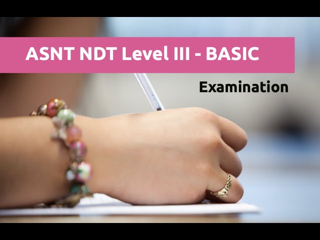 ASNT NDT Level 3 Exam - BASIC