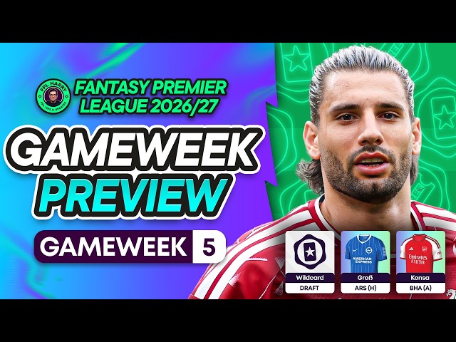 FPL GAMEWEEK 5 PREVIEW + BEST PLAYERS TO BUY! 🎯 | Fantasy Premier League 2026/27