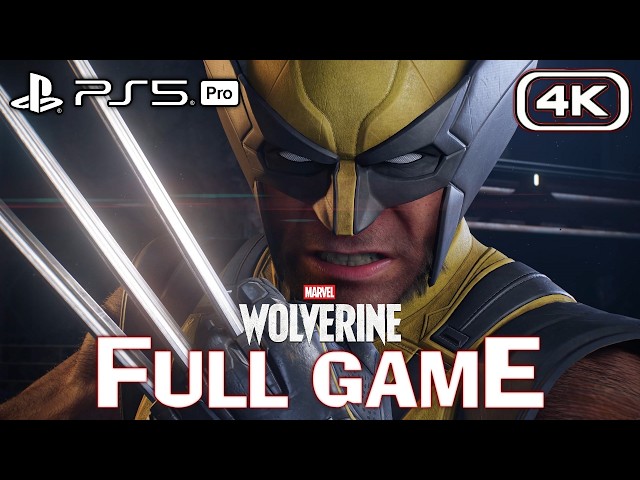 Marvel's Wolverine - Full Game Walkthrough (4K60) No Commentary [PS5 Pro]