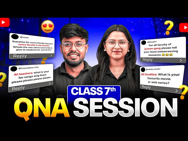 CLASS 7 QnA SESSION 🔥 | ASK ANYTHING