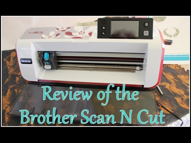 Brother Scan N Cut part 1: paper scanning/cutting