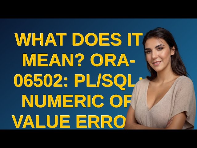 Dba: What does it mean? ORA-06502: PL/SQL: numeric or value error: character string buffer too small